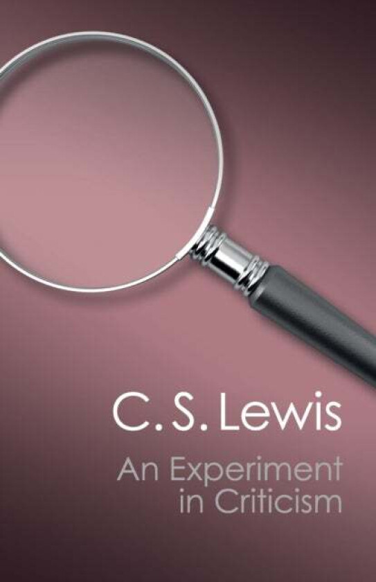 An Experiment in Criticism av C. S. Lewis