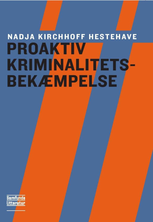 Proaktiv kriminalitetsbekæmpelse for politifolk av Nadja Kirchhoff Hestehave