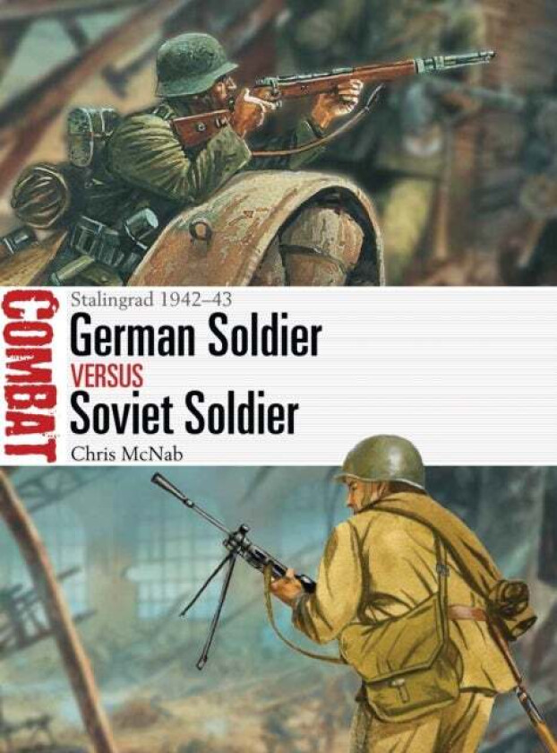 German Soldier vs Soviet Soldier av Chris McNab
