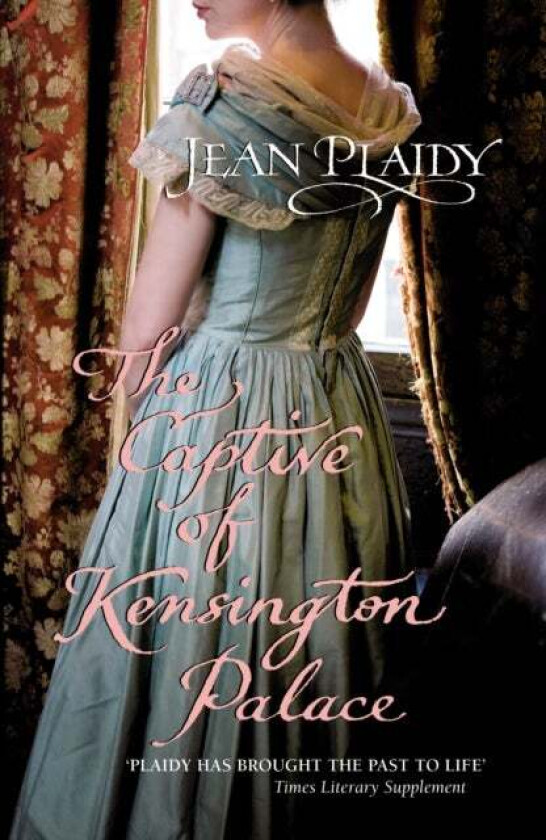 The Captive of Kensington Palace av Jean Plaidy