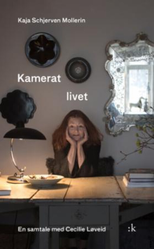 Kamerat livet av Kaja Schjerven Mollerin