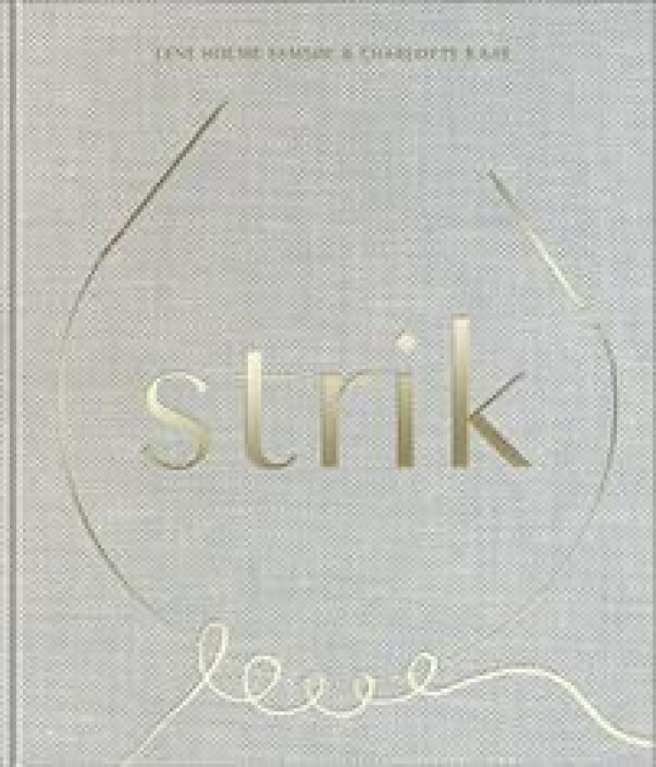 Strik   Lene Holme Samsøe, Charlotte Kaae   Språk: Dansk