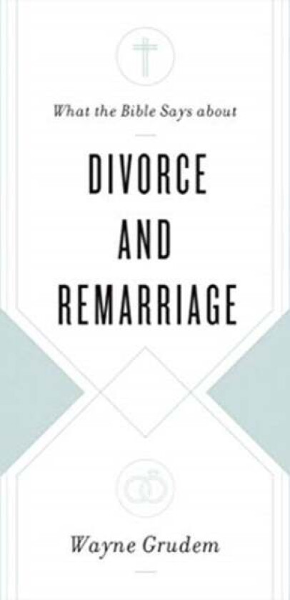 What the Bible Says about Divorce and Remarriage av Wayne Grudem