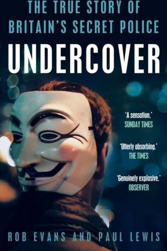 Undercover av Paul Lewis, Rob Evans