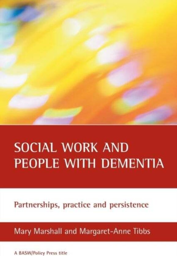 Social work and people with dementia av Mary (Dementia Services Development Centre University of Stirling) Marshall, Margaret-Anne (Freelance trainer)
