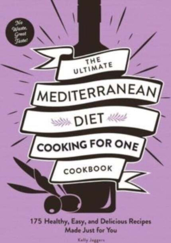 The Ultimate Mediterranean Diet Cooking for One Cookbook av Kelly Jaggers