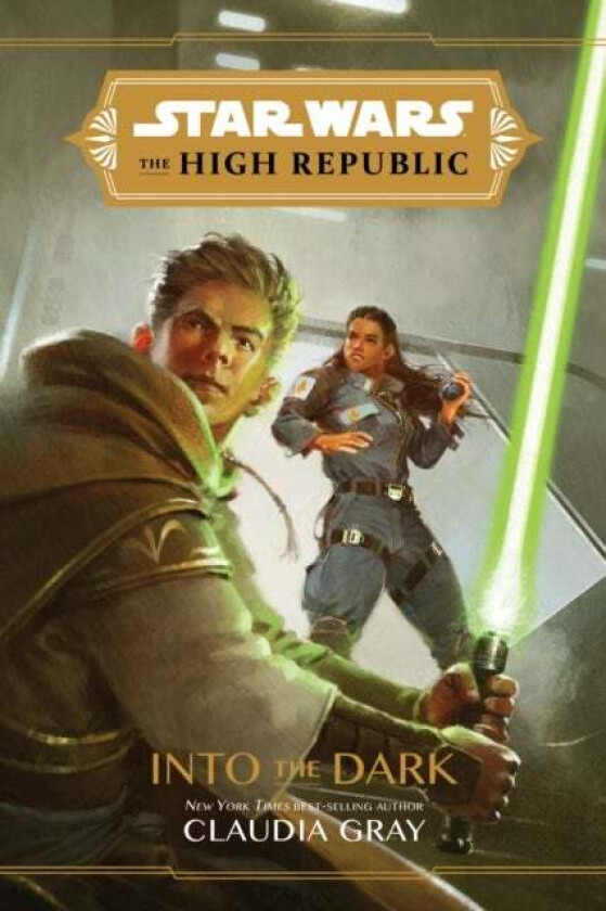 Star Wars The High Republic: Into The Dark Av Claudia Gray