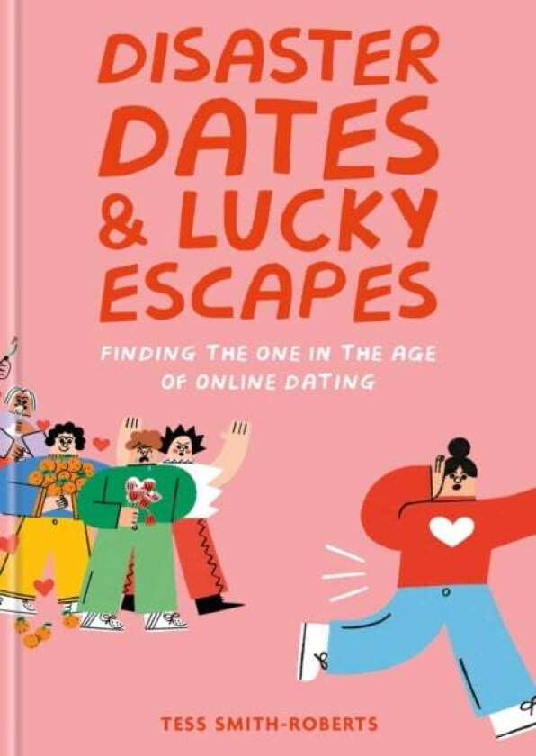 Disaster Dates and Lucky Escapes av Tess Smith-Roberts