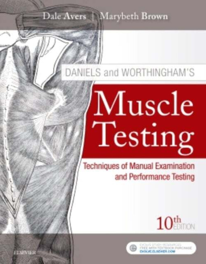 Daniels and Worthingham's Muscle Testing av Marybeth (Professor<br>Department of Physical Therapy<br>University of Missouri School of