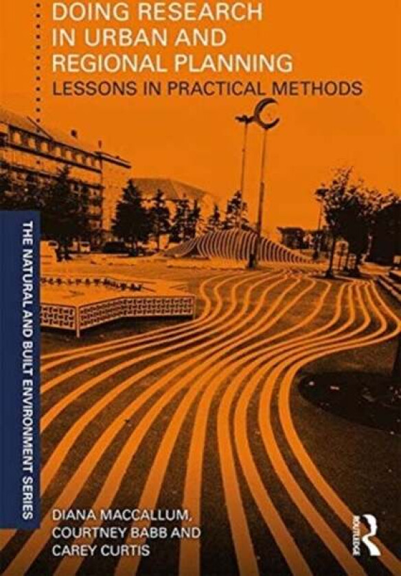 Doing Research in Urban and Regional Planning av Diana MacCallum, Courtney Babb, Carey Curtis