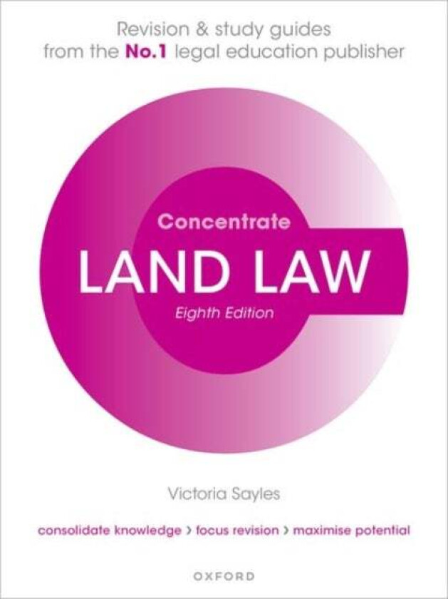 Land Law Concentrate av Victoria (Visiting Lecturer BPP and University of Law) Sayles