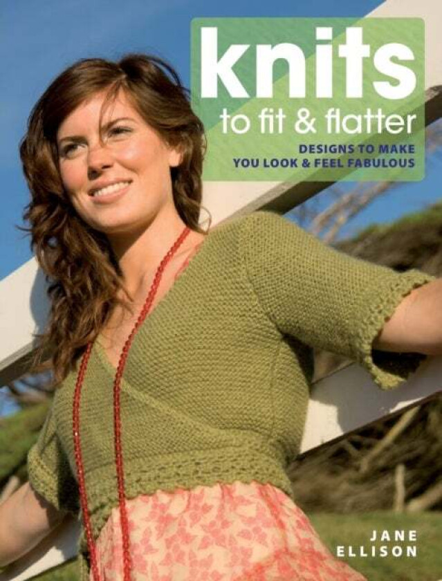 Knits to Fit and Flatter av Jane Ellison