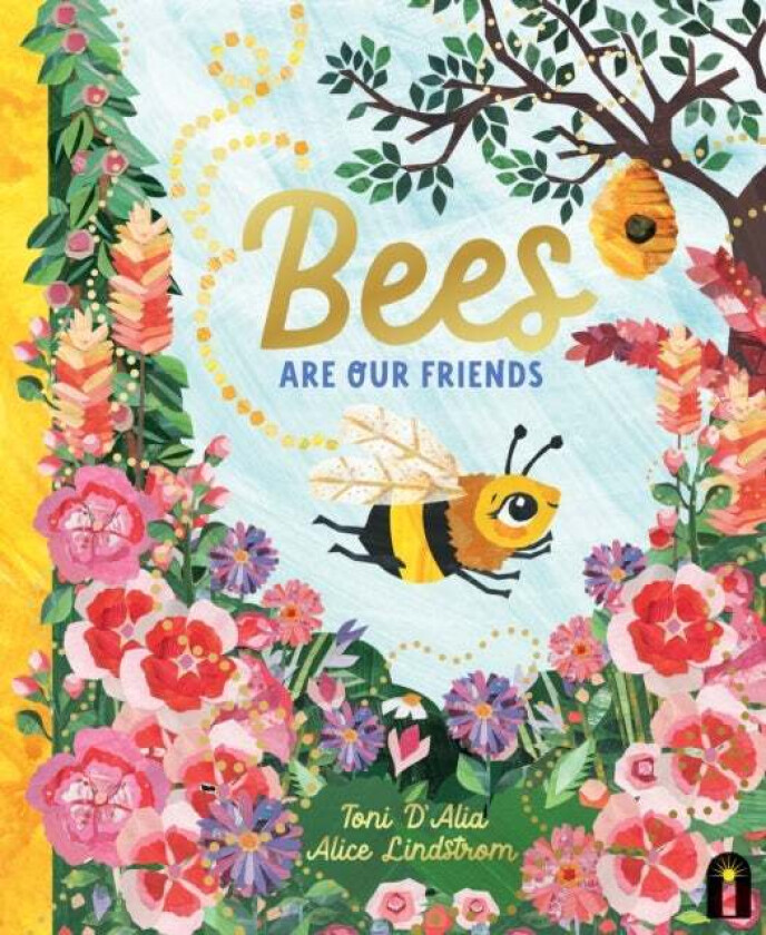 Bees Are Our Friends av Toni D'Alia