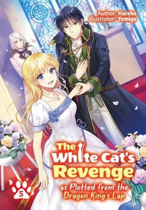 The White Cat's Revenge as Plotted from the Dragon King's Lap: Volume 5 av Kureha