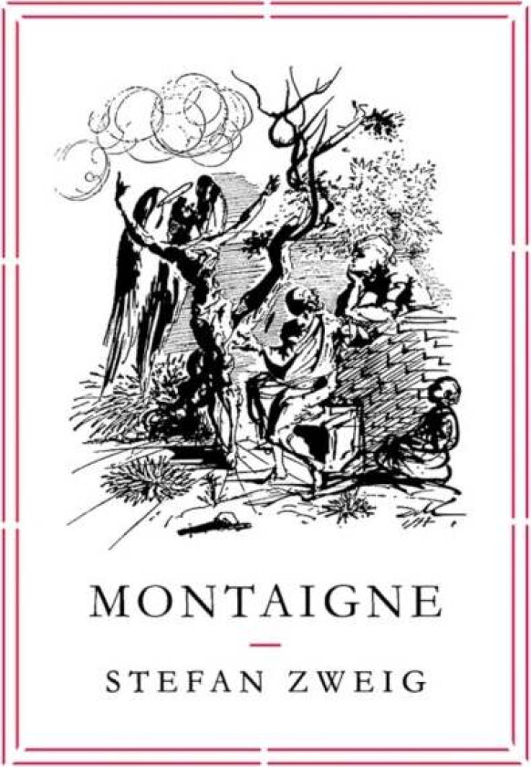 Montaigne av Stefan (Author) Zweig