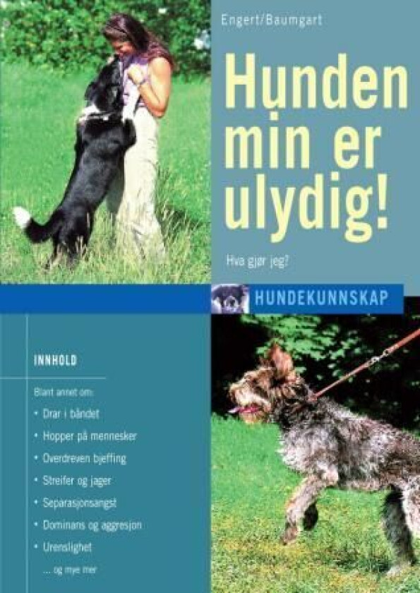 Hunden min er ulydig! av Lise Baumgart, Birgitte Engert