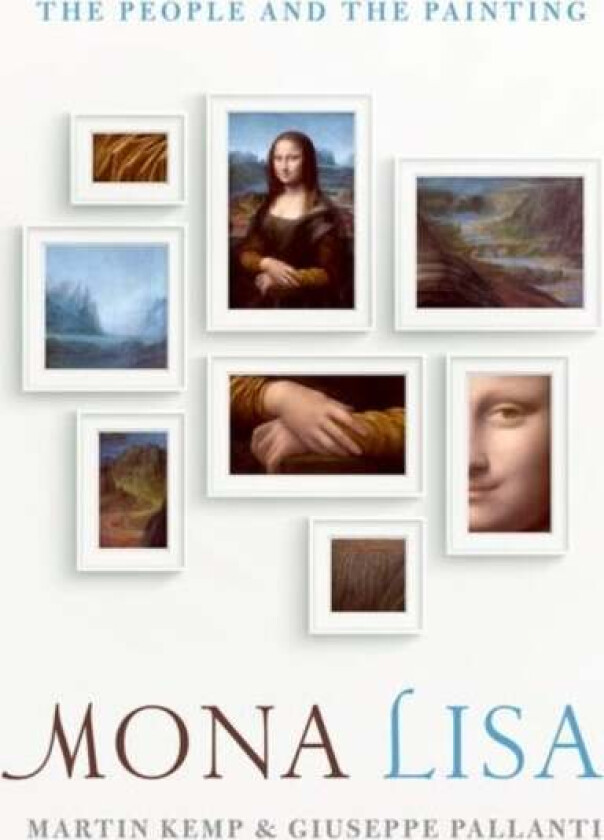 Mona Lisa av Mr Martin (Emeritus Professor of the History of Art Trinity College Oxford University) Kemp, Giuseppe (Professor of Economics in the Seco