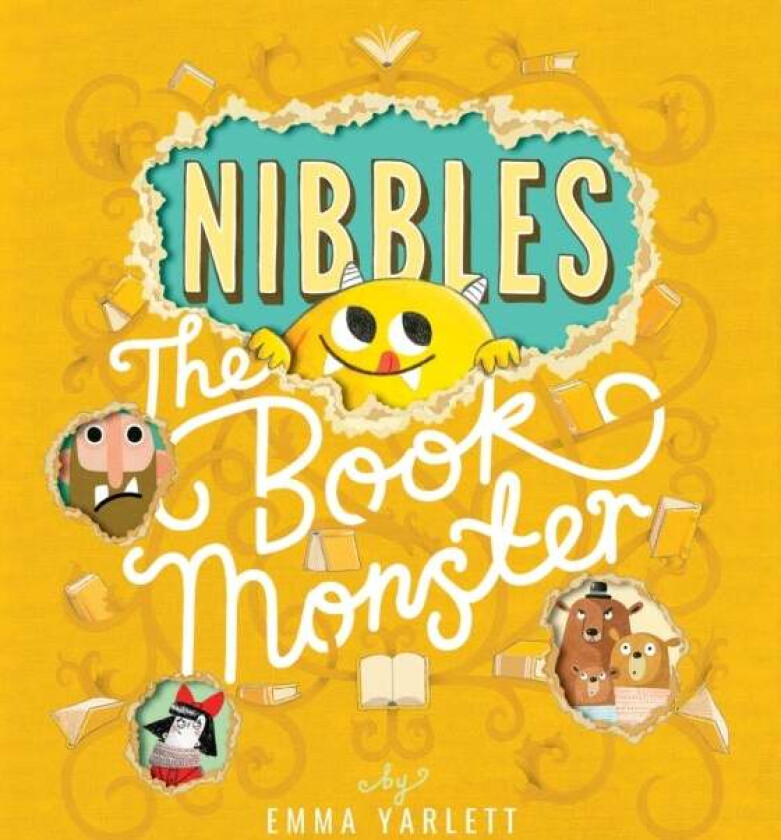 Nibbles the Book Monster av Emma Yarlett