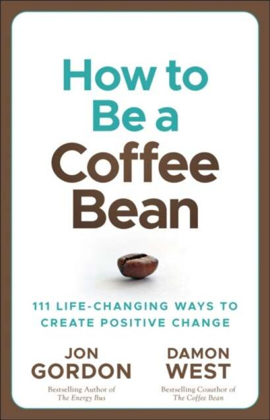 How to be a Coffee Bean av Jon Gordon, Damon West