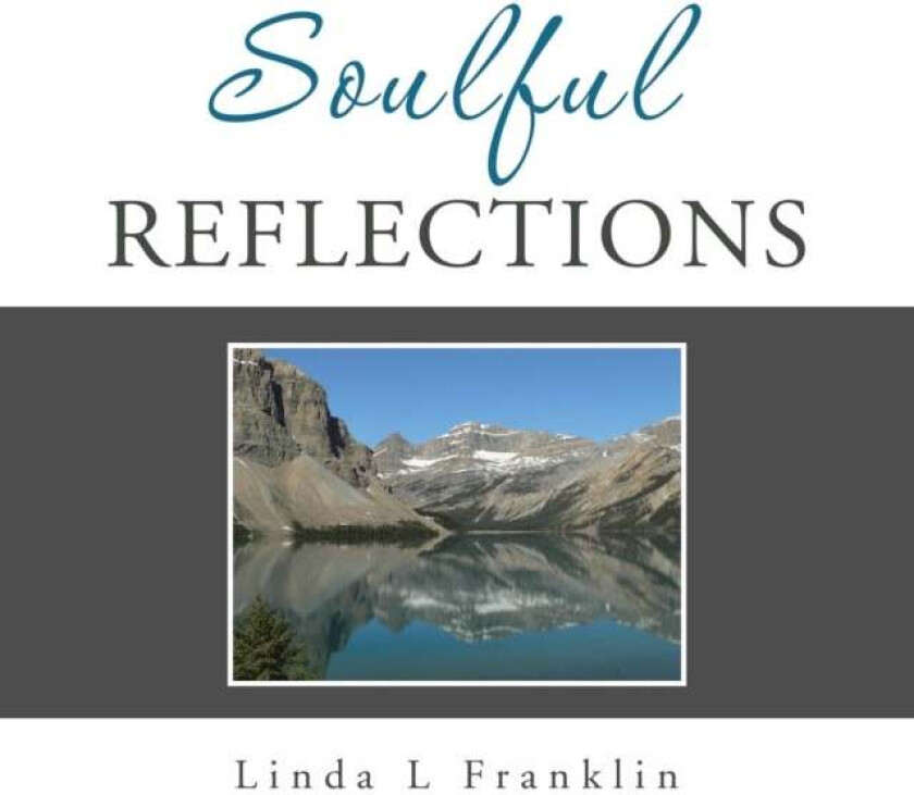 Soulful Reflections av Linda L Franklin