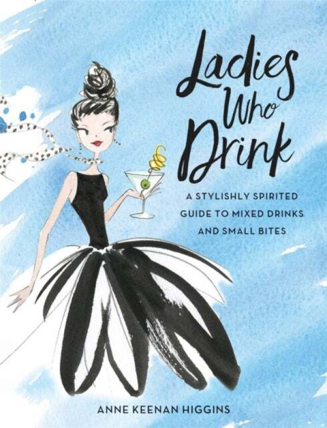 Ladies Who Drink av Anne Keenan Higgins, Marisa Bulzone