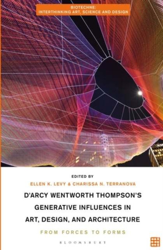 D'Arcy Wentworth Thompson's Generative Influences in Art, Design, and Architecture