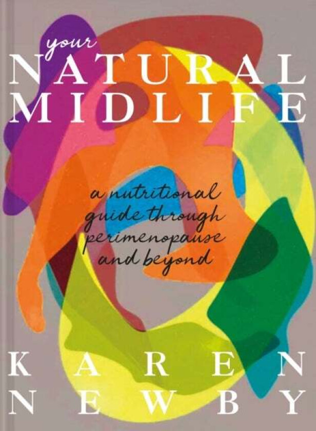 The Natural Menopause Method av Karen Newby
