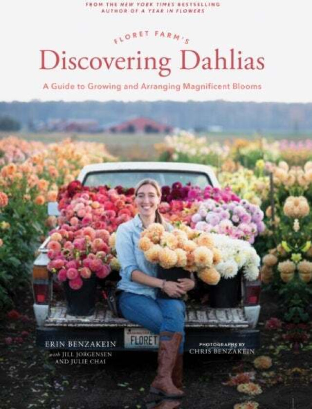 Floret Farm's Discovering Dahlias av Erin Benzakein
