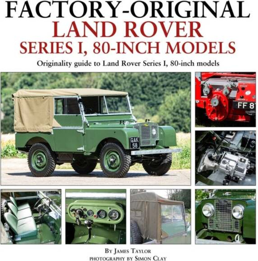 Factory-Original Land Rover Series 1 80-inch models av James Taylor