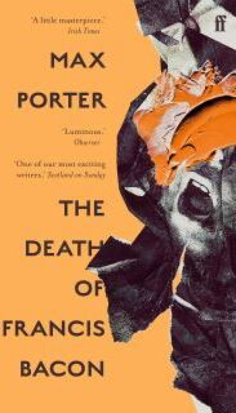 The death of Francis Bacon av Max Porter