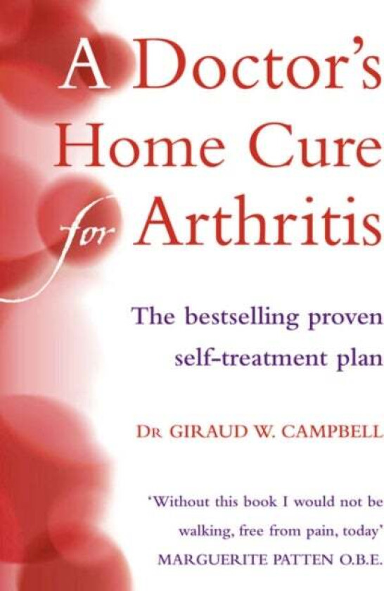 A Doctor's Home Cure For Arthritis av D.O. Giraud W. Campbell