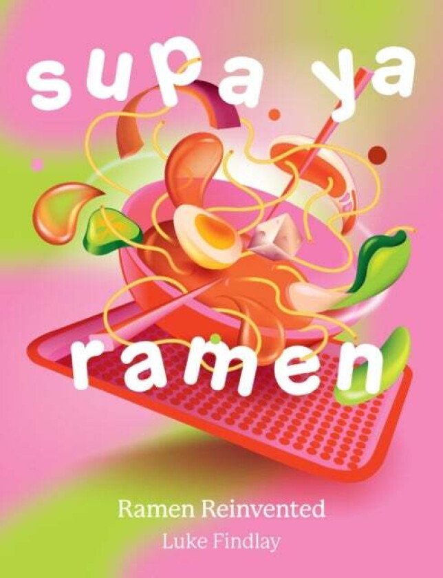 Supa Ya Ramen av Luke Findlay