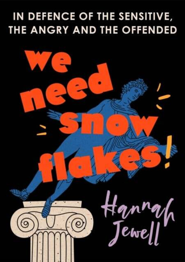 We Need Snowflakes av Hannah Jewell