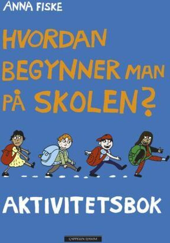 Hvordan begynner man på skolen? av Anna Fiske