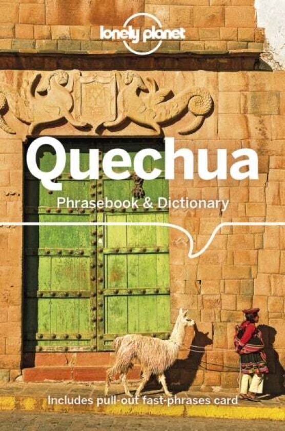 Lonely Planet Quechua Phrasebook & Dictionary av Lonely Planet, Serafin M Coronel-Molina