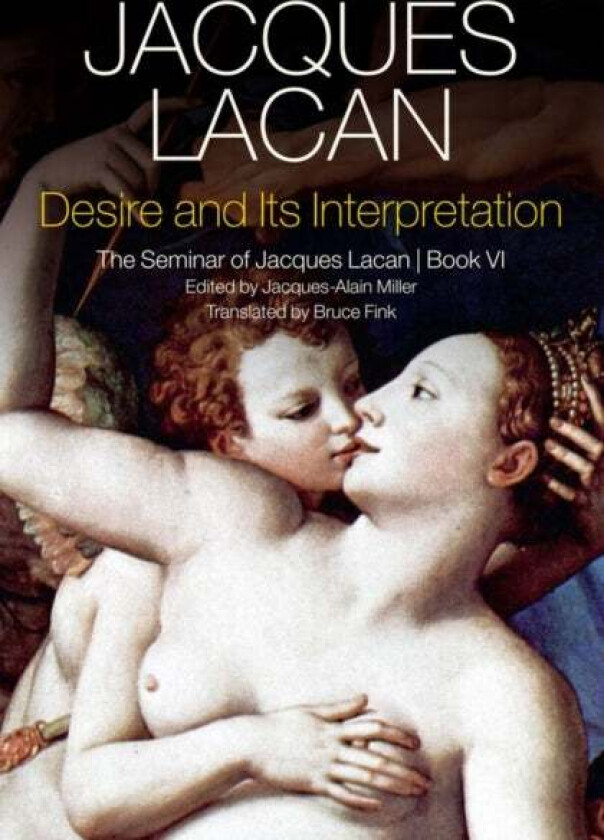 Desire and its Interpretation av Jacques Lacan