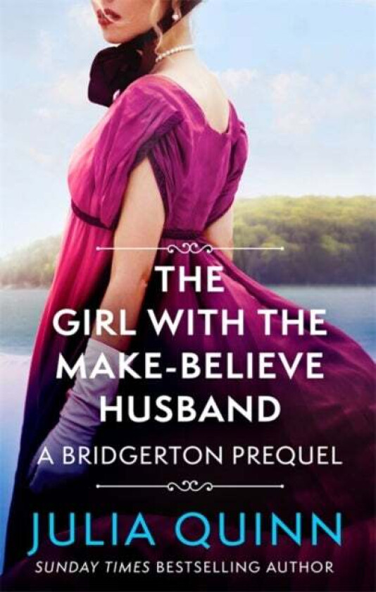 The Girl with the Make-Believe Husband av Julia Quinn