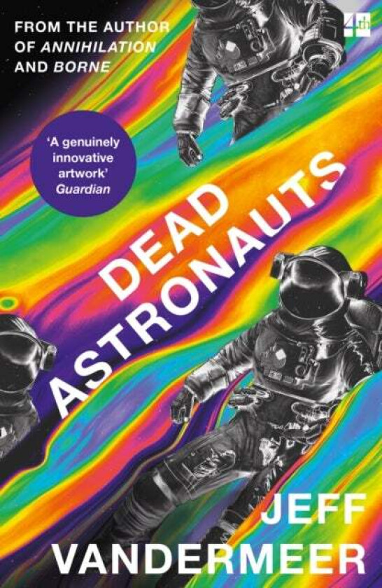 Dead Astronauts av Jeff VanderMeer