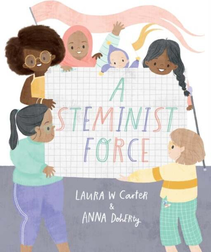 A Steminist Force Av Laura Carter