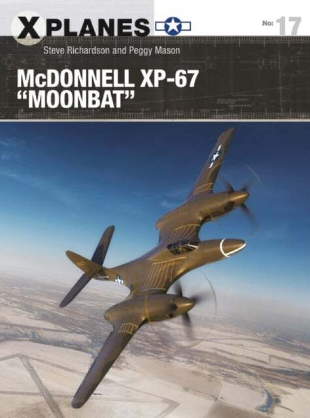 McDonnell XP-67 "Moonbat" av Steve Richardson, Peggy Mason