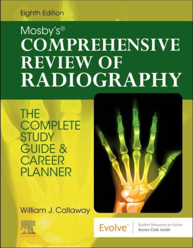 Mosby's Comprehensive Review of Radiography av William J. MA RT(R) (Radiography Educa Callaway