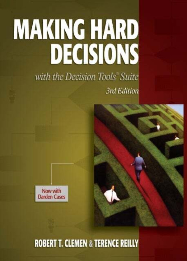 Making Hard Decisions with DecisionTools av Robert (Fuqua School of Business Duke University) Clemen, Terence (Babson College) Reilly
