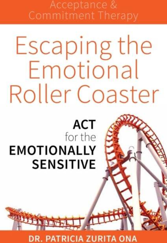 Escaping the Emotional Roller Coaster av Patricia Zurita