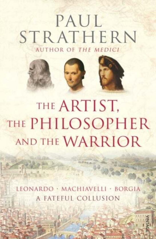 The Artist, The Philosopher and The Warrior av Paul Strathern