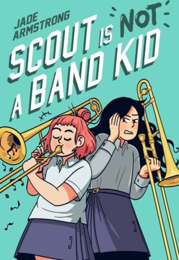 Scout Is Not a Band Kid av Jade Armstrong