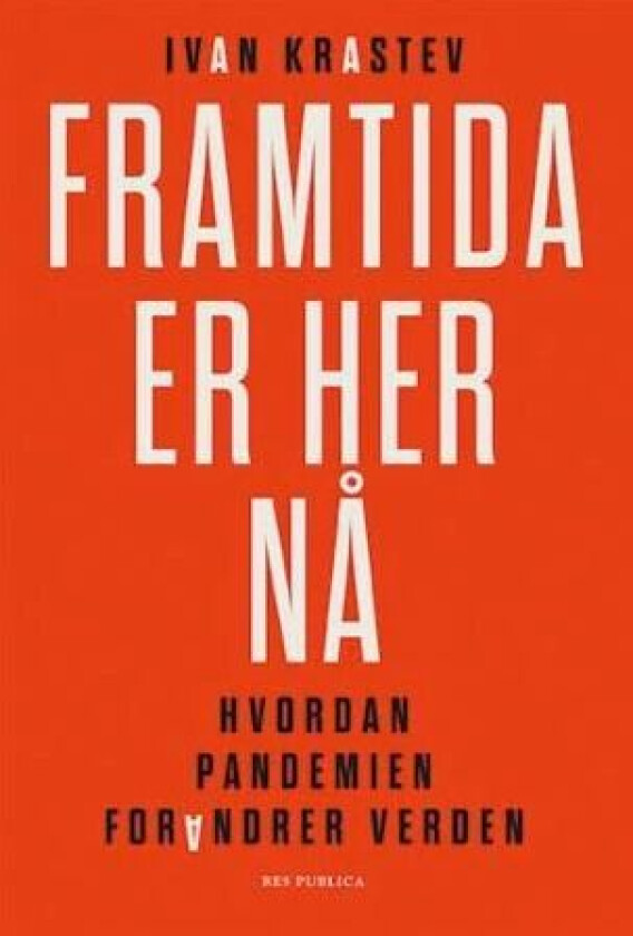 Framtida er her nå av Ivan Krastev