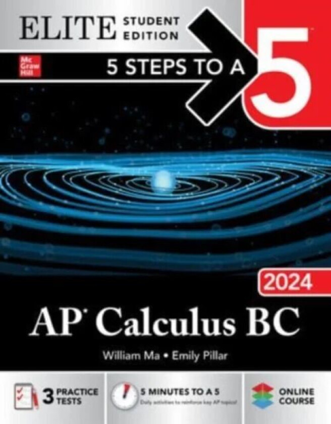 5 Steps to a 5: AP Calculus BC 2024 Elite Student Edition av William Ma, Emily Pillar