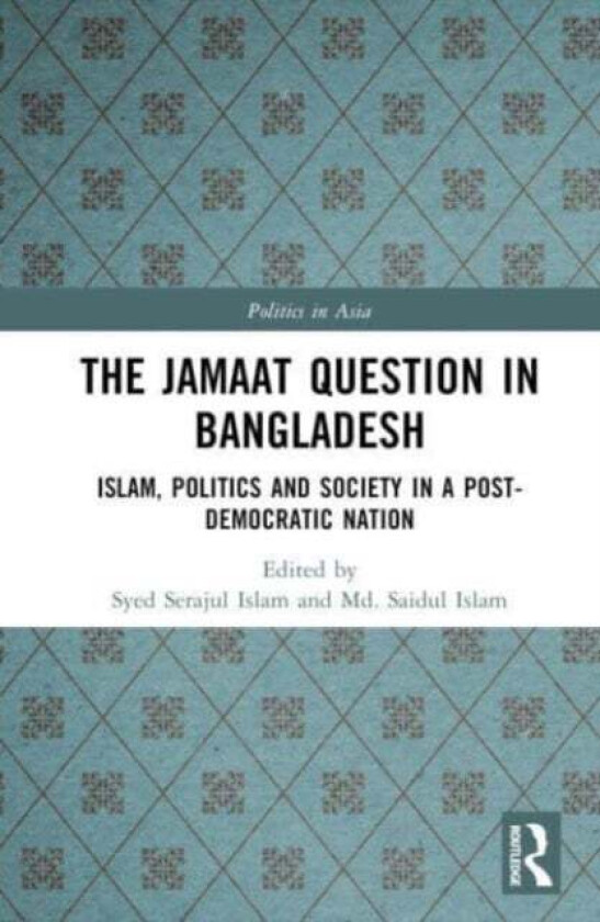 The Jamaat Question in Bangladesh