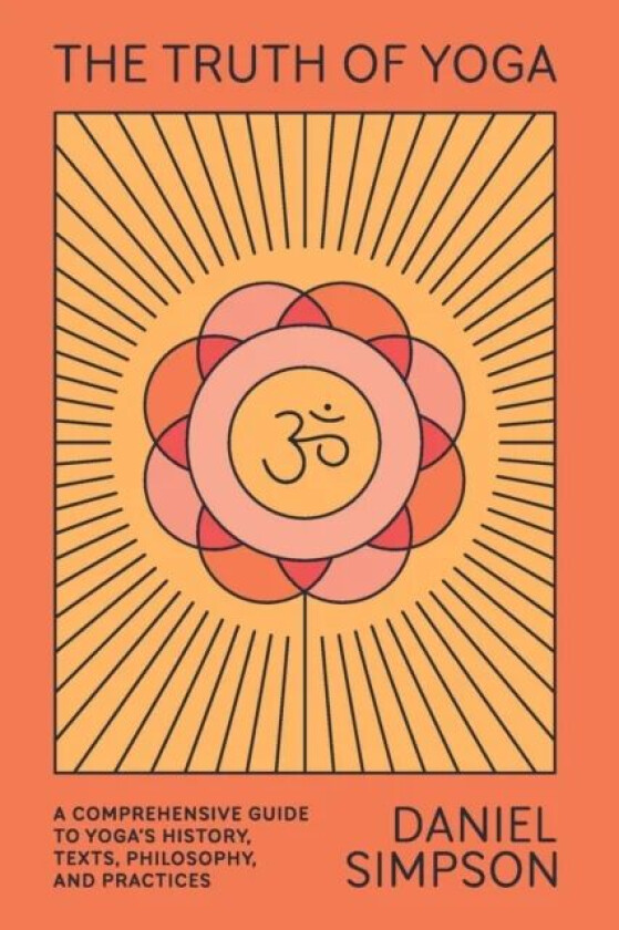 The Truth of Yoga av Daniel Simpson