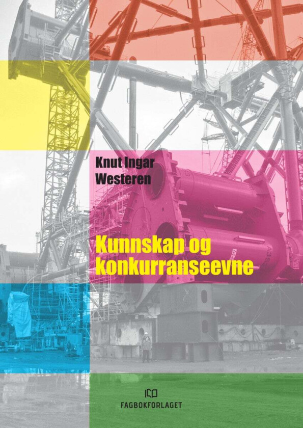 Kunnskap og konkurranseevne av Knut Ingar Westeren